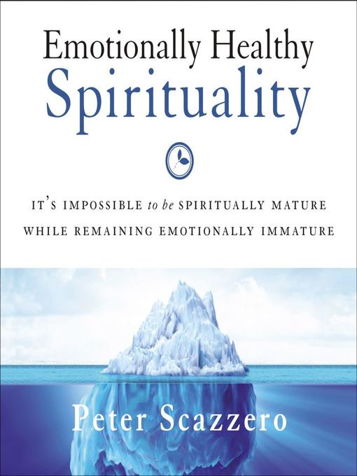 Title details for Emotionally Healthy Spirituality by Peter Scazzero - Wait list